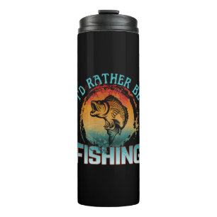 i'd rather be fishing thermal tumbler