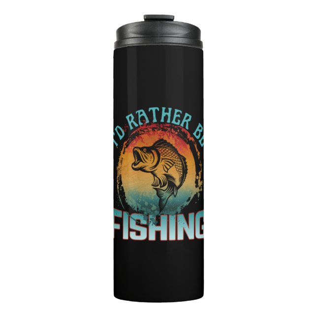 i'd rather be fishing  thermal tumbler (Front)