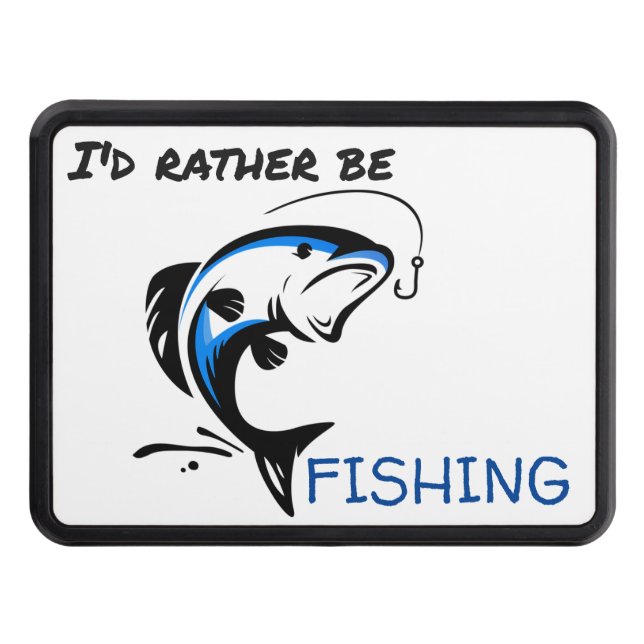 I'D Rather Be Fishing Trailer Hitch Cover (Front)