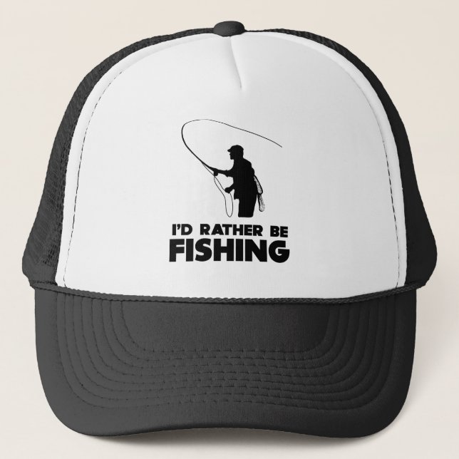 I'd Rather Be Fishing Trucker Hat (Front)
