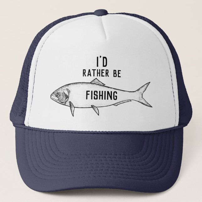 I'd Rather be fishing Trucker Hat (Front)