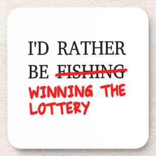 I'd Rather Be Fishing... Winning The Lottery Coaster