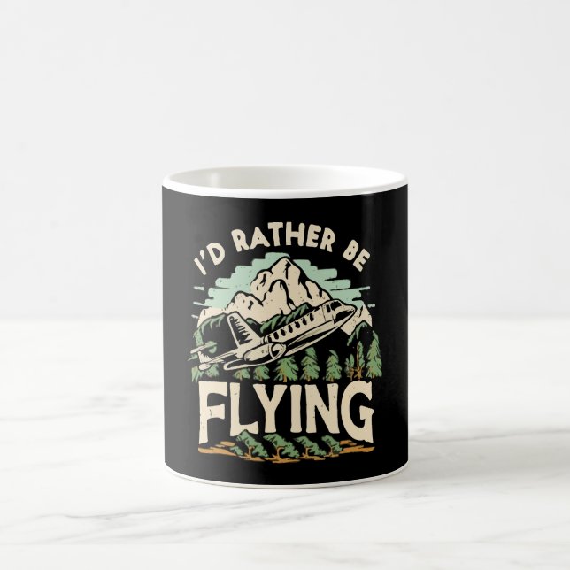 I'd Rather Be Flying. Airplane Coffee Mug (Center)