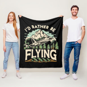 I'd Rather Be Flying. Airplane Fleece Blanket