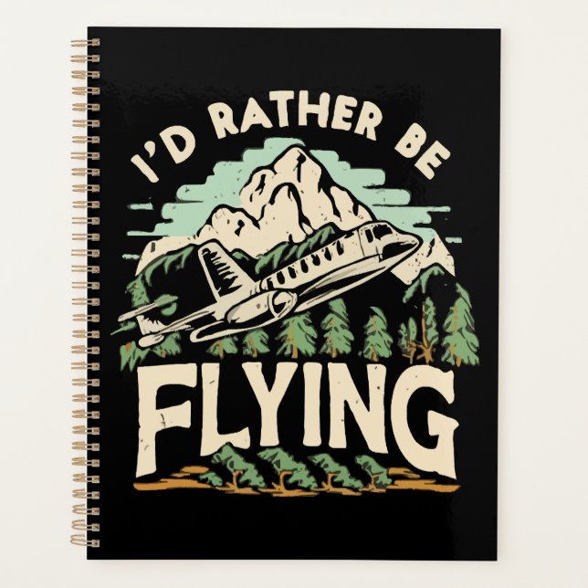 I'd Rather Be Flying. Airplane Planner (Front)