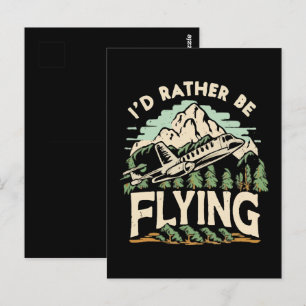 I'd Rather Be Flying. Airplane Postcard