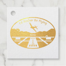 "I'd Rather Be Flying" Airport Plane Foil Tag