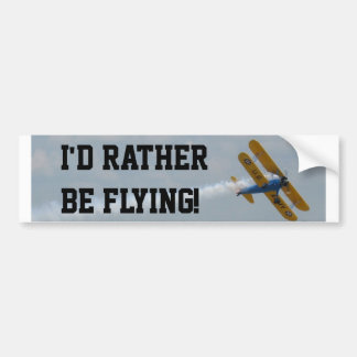 I'd Rather Be Flying Bumper Sticker