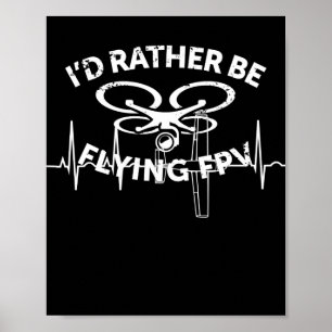Id Rather Be Flying FPV Drone Pilot Vintage Gift Poster