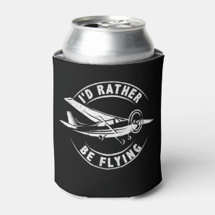 I'd Rather Be Flying Funny Airplane Pilot Can Cooler