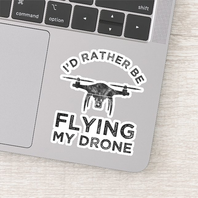 I'd Rather Be Flying My Drone (Detail)