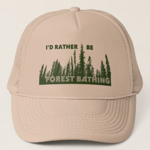 I'd Rather Be Forest Bathing Trucker Hat