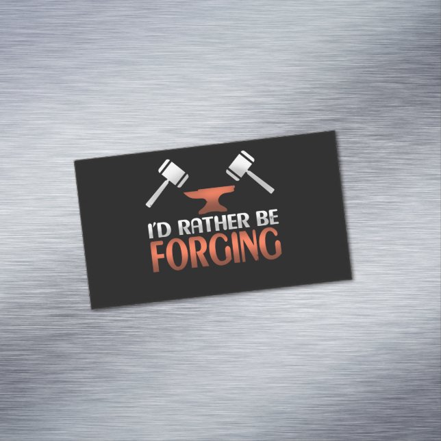 I'd Rather Be Forging Blacksmith Forge Hammer Magnetic Business Card (In Situ)