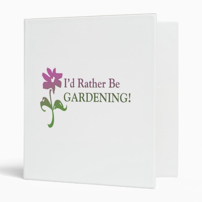 I'd Rather Be Gardening Binder (Front/Inside)