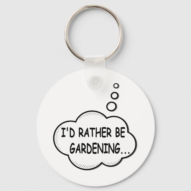 I'd Rather Be Gardening Keychain (Front)