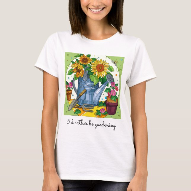 I'd rather be gardening; pretty floral  T-Shirt (Front)