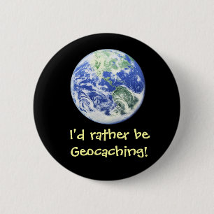 I'd rather be Geocaching! Swag Pin