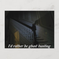 Id rather be ghost hunting shadow on staires card
