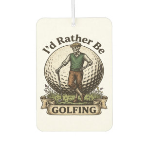 Id Rather Be Golfing  Air Freshener