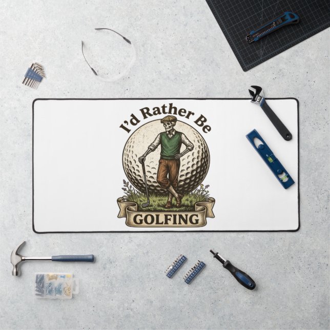 Id Rather Be Golfing  Desk Mat (Workstation)