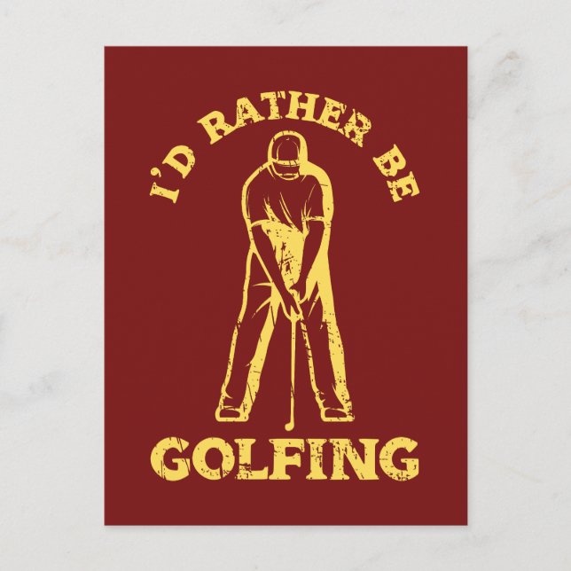 I'd Rather Be Golfing Funny Golf Lover Postcard (Front)