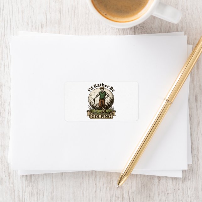 Id Rather Be Golfing  Label (Insitu)