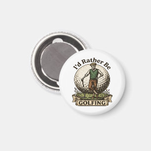Id Rather Be Golfing  Magnet