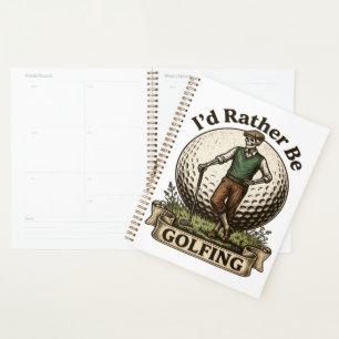 Id Rather Be Golfing Planner