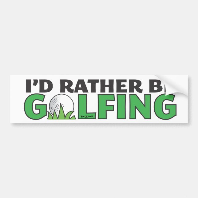 Id Rather Be Golfing Playing Golf Putt Hole In One Bumper Sticker (Front)