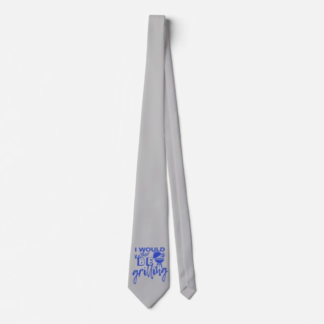 I'd Rather Be Grilling BBQ Father's Day  Tie (Front)