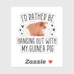 I'd Rather Be Hanging Out With My Guinea Pig Lover