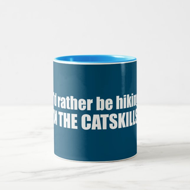 I'd Rather Be Hiking In The Catskills Two-Tone Coffee Mug (Center)