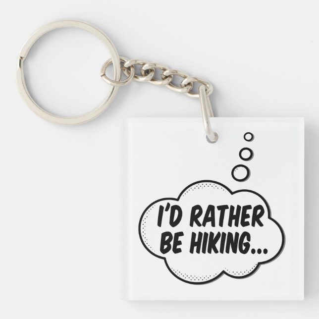 I'd Rather Be Hiking Keychain (Front)
