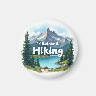 I'd Rather Be Hiking Magnet