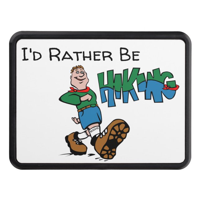 I'D Rather Be Hiking Trailer Hitch Cover (Front)