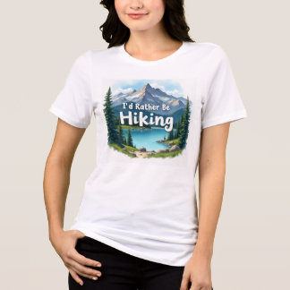 I'd Rather Be Hiking Tri-blend Shirt