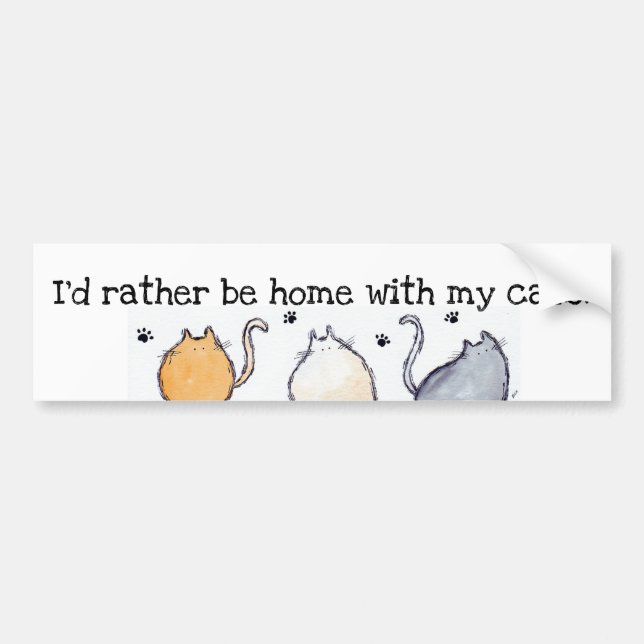"I'd rather be home with my cats" Bumper Sticker (Front)