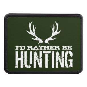 I'd rather be hunting funny custom car hitch cover