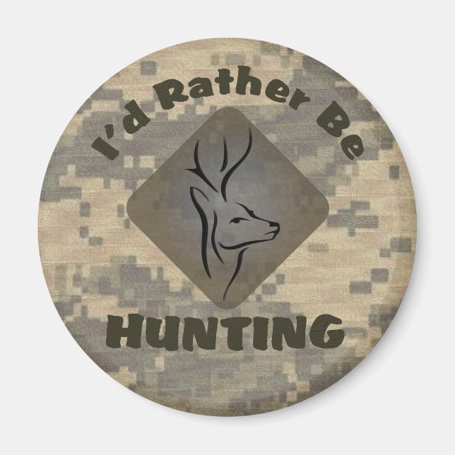 I'd Rather Be Hunting Magnet (Front)