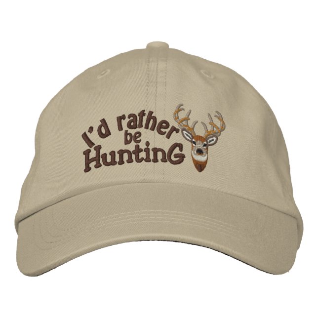 I'd rather be Hunting White Tail Embroidery Embroidered Hat (Front)