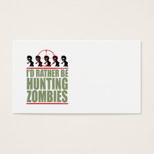 I'd Rather Be Hunting Zombies