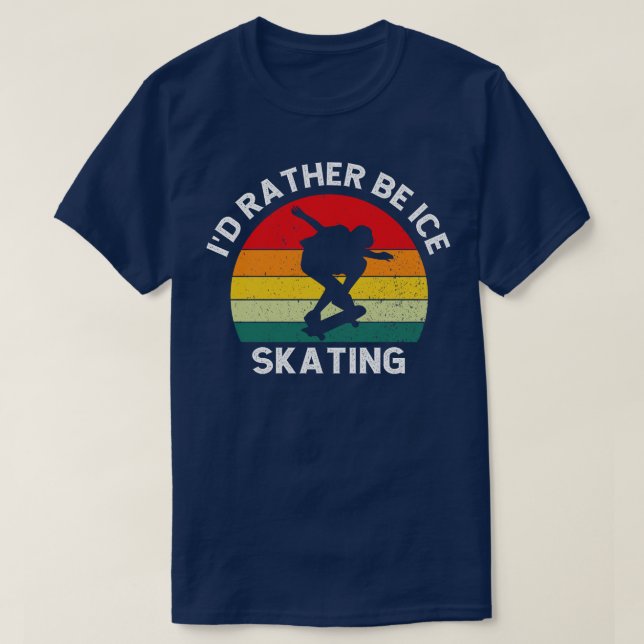 Id Rather Be Ice Skating Vintage  T-Shirt (Design Front)