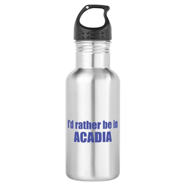 I'd Rather Be In Acadia 532 Ml Water Bottle (Front)