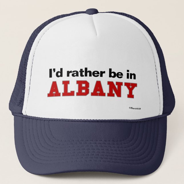 I'd Rather Be In Albany Trucker Hat (Front)