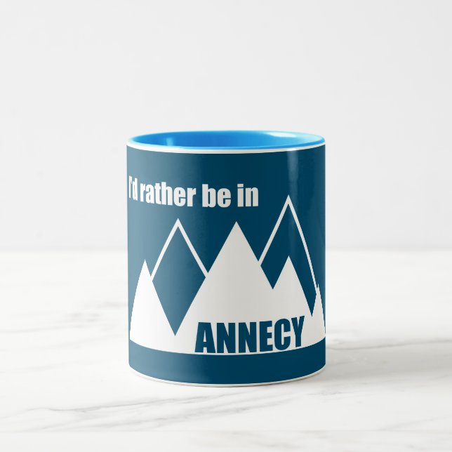 I'd Rather Be In Annecy France Mountain Two-Tone Coffee Mug (Center)