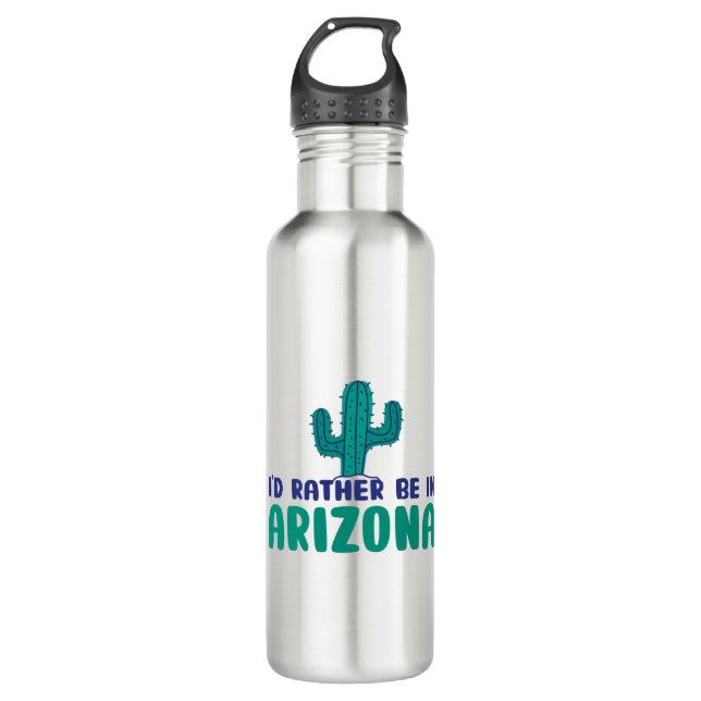 I'd rather be in Arizona 710 Ml Water Bottle (Front)