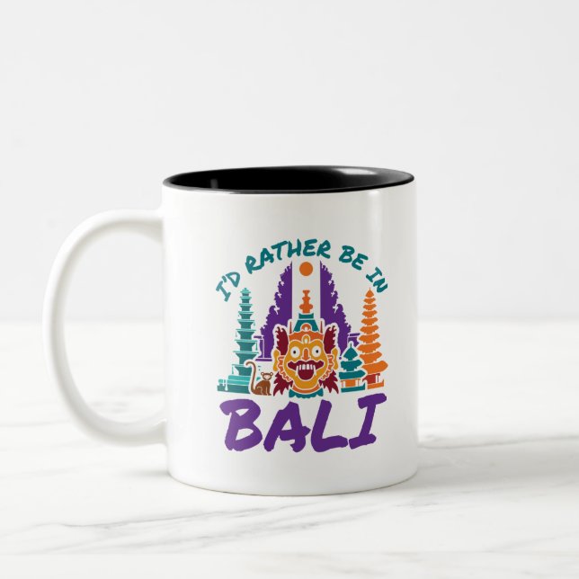 I'd Rather Be in Bali Indonesia Vacation Travel Two-Tone Coffee Mug (Left)