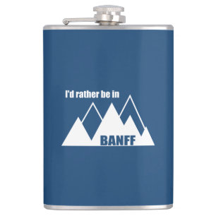 I'd Rather Be In Banff Canada Mountain Hip Flask