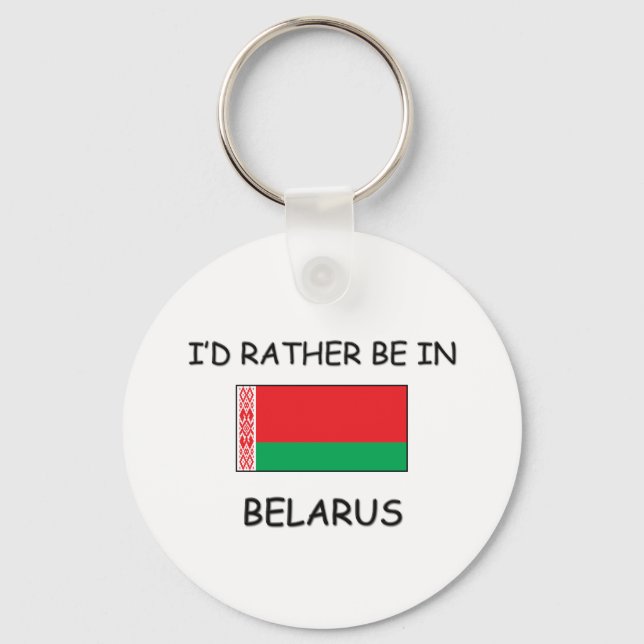 I'd rather be in Belarus Keychain (Front)