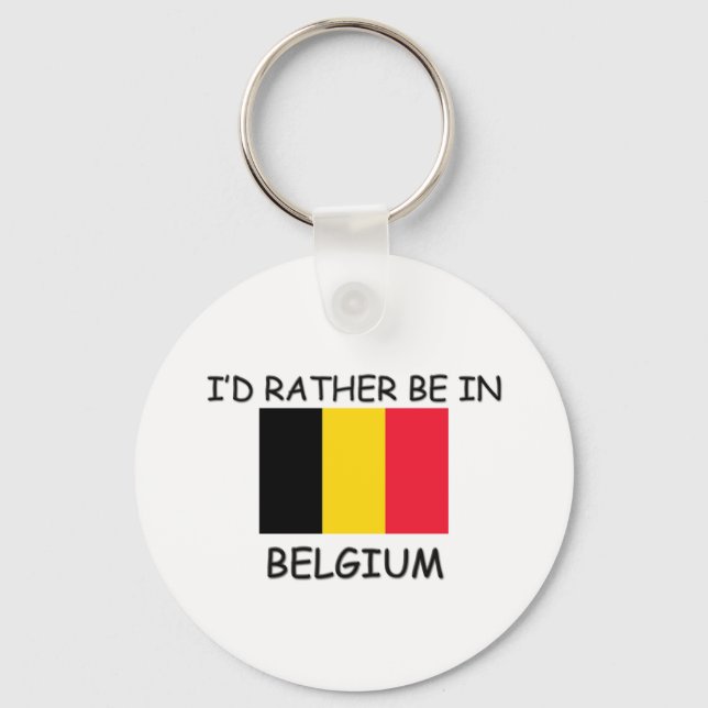 I'd rather be in Belgium Keychain (Front)